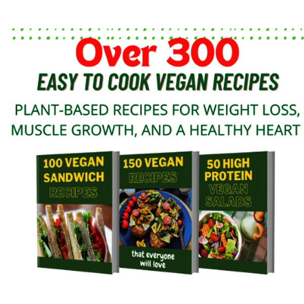 300 Vegan/Plant Based Recipe Cook Book